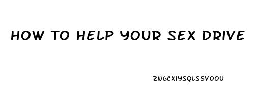 How To Help Your Sex Drive