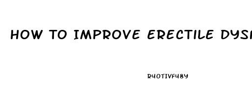 How To Improve Erectile Dysfunction After Prostate Surgery