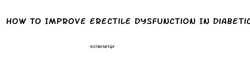 How To Improve Erectile Dysfunction In Diabetics