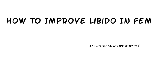 How To Improve Libido In Females