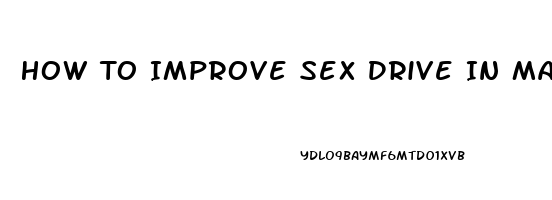 How To Improve Sex Drive In Male