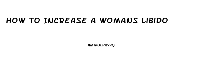 How To Increase A Womans Libido