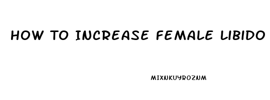 How To Increase Female Libido After Menopause