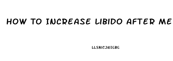 How To Increase Libido After Menopause Naturally