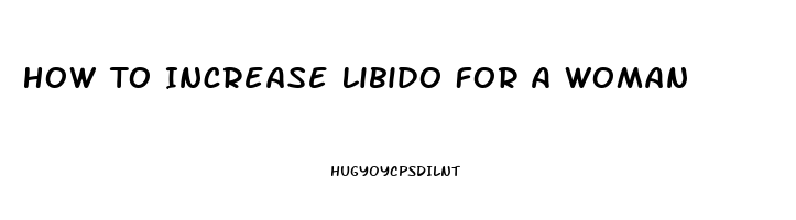 How To Increase Libido For A Woman