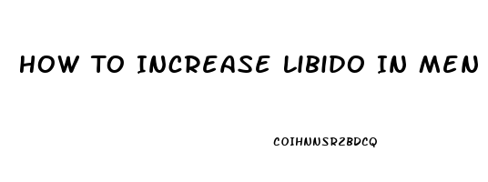 How To Increase Libido In Men Secertly