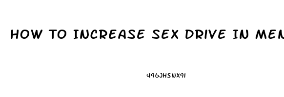 How To Increase Sex Drive In Men After 60