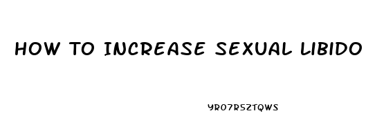 How To Increase Sexual Libido In Females