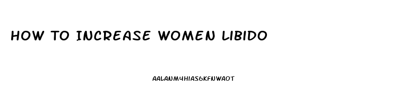 How To Increase Women Libido