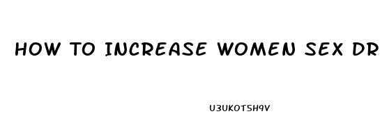 How To Increase Women Sex Drive