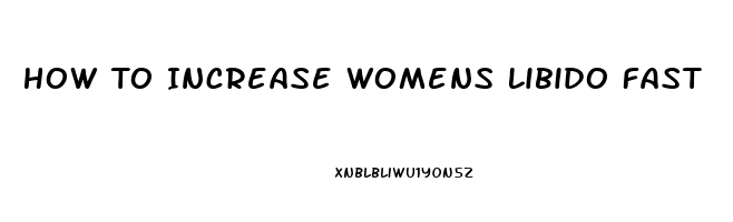 How To Increase Womens Libido Fast