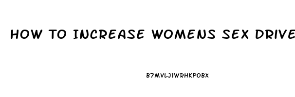 How To Increase Womens Sex Drive