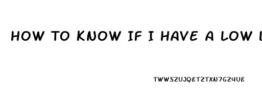 How To Know If I Have A Low Libido For Men