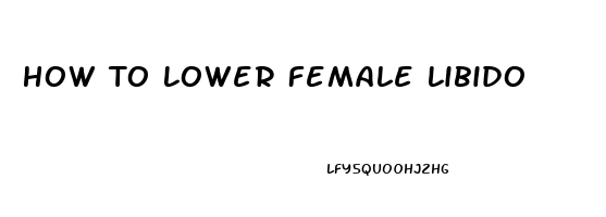 How To Lower Female Libido