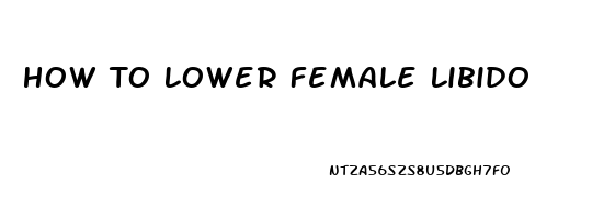 How To Lower Female Libido