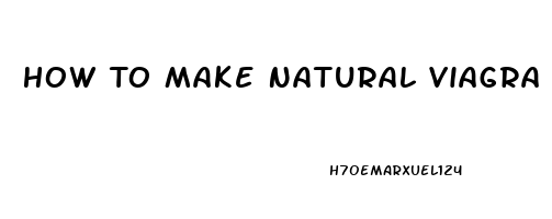 How To Make Natural Viagra Pdf