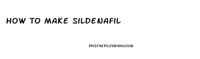 How To Make Sildenafil