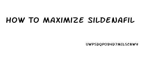 How To Maximize Sildenafil