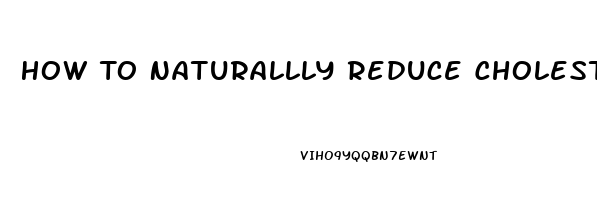 How To Naturallly Reduce Cholesterol And End Erectile Dysfunction