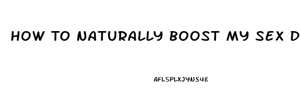 How To Naturally Boost My Sex Drive