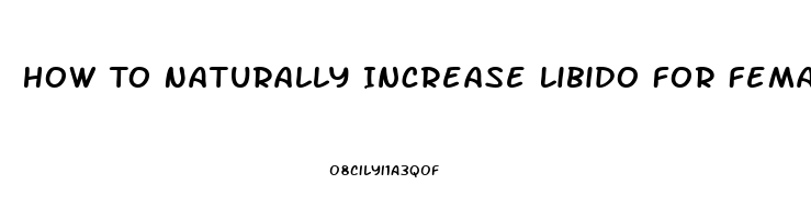 How To Naturally Increase Libido For Females