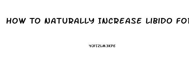 How To Naturally Increase Libido For Females