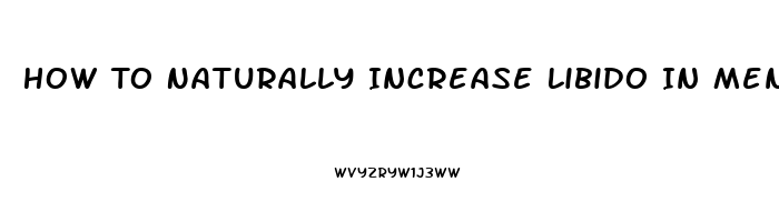 How To Naturally Increase Libido In Men