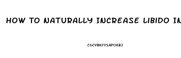 How To Naturally Increase Libido In Men