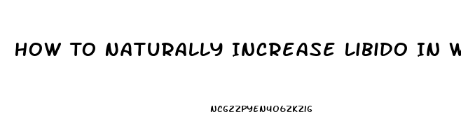 How To Naturally Increase Libido In Women