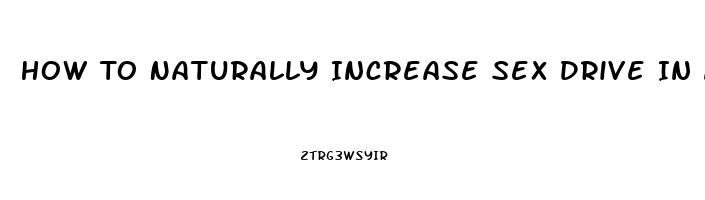 How To Naturally Increase Sex Drive In A Woman