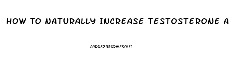 How To Naturally Increase Testosterone And Libido