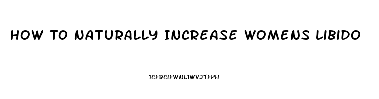 How To Naturally Increase Womens Libido