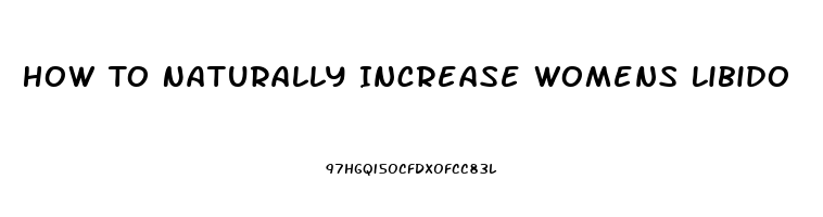 How To Naturally Increase Womens Libido