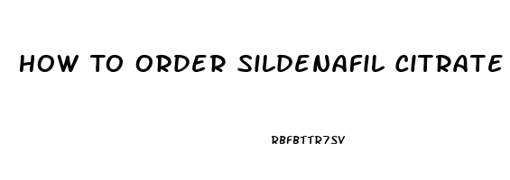 How To Order Sildenafil Citrate Without A Prescrition