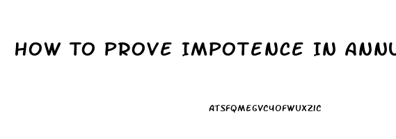 How To Prove Impotence In Annulment