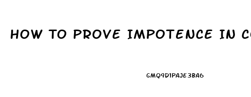 How To Prove Impotence In Court