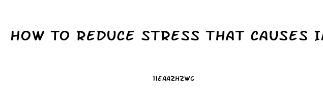 How To Reduce Stress That Causes Impotence