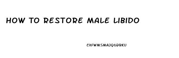 How To Restore Male Libido