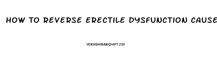 How To Reverse Erectile Dysfunction Caused By Smoking