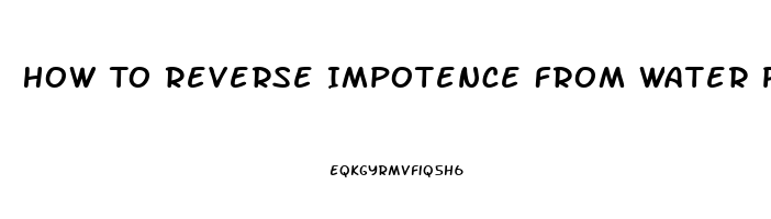 How To Reverse Impotence From Water Pills