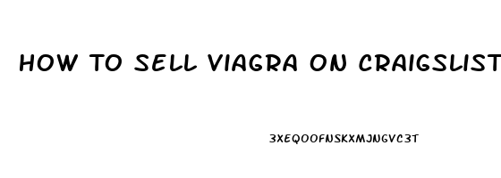 How To Sell Viagra On Craigslist