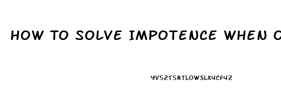 How To Solve Impotence When On Adderrall