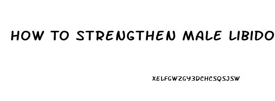 How To Strengthen Male Libido As I Age