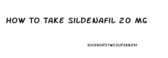 How To Take Sildenafil 20 Mg