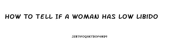 How To Tell If A Woman Has Low Libido