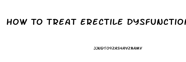 How To Treat Erectile Dysfunction Due To Diabetes