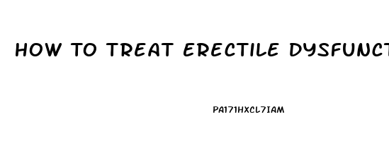 How To Treat Erectile Dysfunction With A Home Remedy