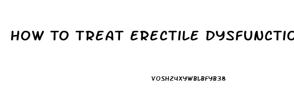 How To Treat Erectile Dysfunction With A Home Remedy