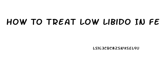 How To Treat Low Libido In Female