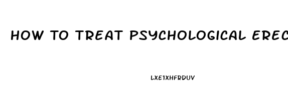 How To Treat Psychological Erectile Dysfunction